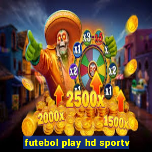 futebol play hd sportv